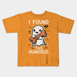 I found this Humerus Kids T-Shirt